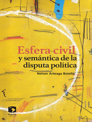 cover image of Esfera civil y semántica de la disputa política